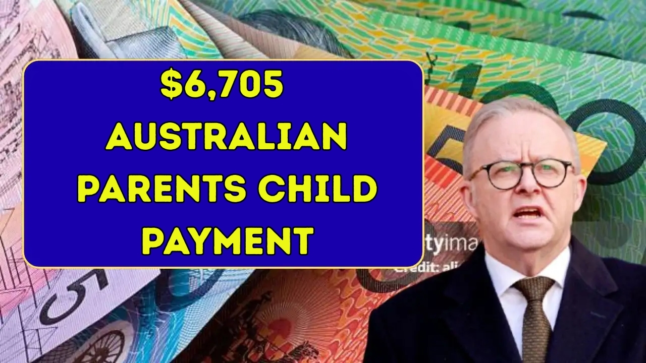 $6,705 Child Benefit Breakdown: Important Information for Australian Parents