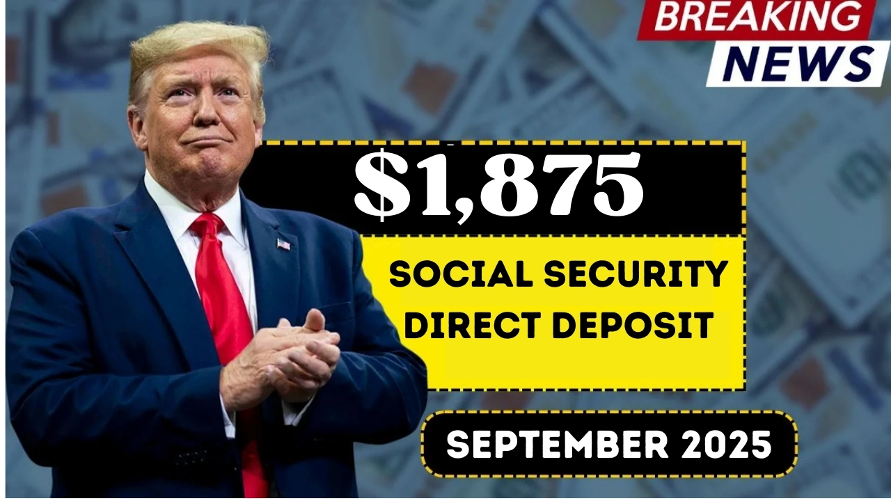 $1,875 Social Security – Direct Deposit Dates for September 2025