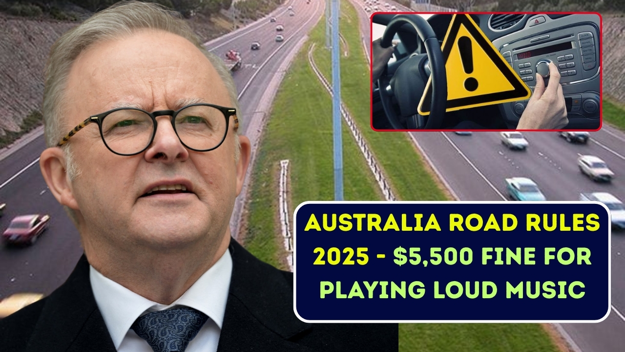 Australia Road Rules 2025 – $5,500 Fine for Playing Loud Music