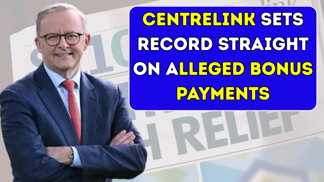 Centrelink Sets Record Straight on Alleged Bonus Payments